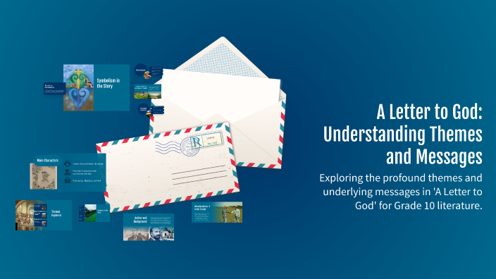 A Letter to God: Understanding Themes and Messages by GAGAN C A on Prezi