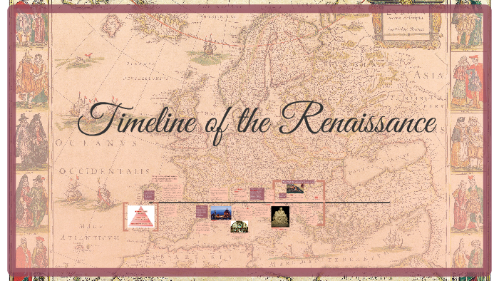 Timeline of the Renaissance by Elsa Rebentisch on Prezi