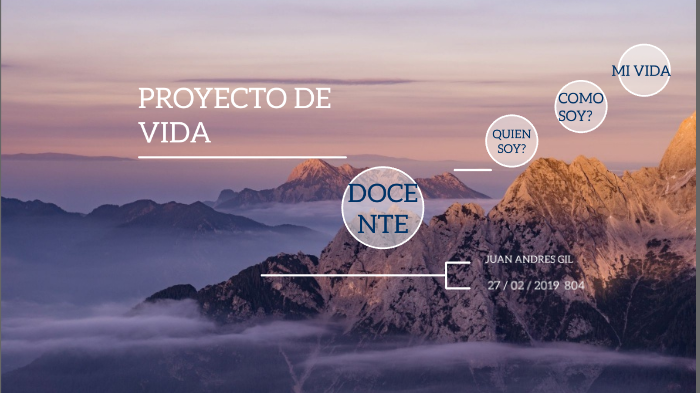 PROYECTO DE VIDA by Juan Andres Gil Ramírez on Prezi