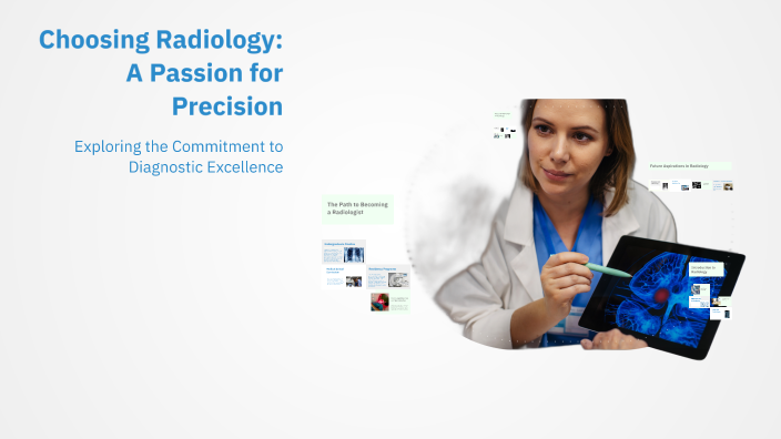 Choosing Radiology: A Passion for Precision by Alondra Sanchez on Prezi
