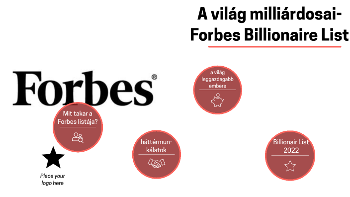 A világ milliárdosai- Forbes Billionaire List by Flora Molnar on Prezi