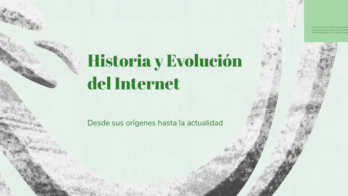 Historia y Evolución del Internet by VALERIA RODRIGUEZ LARIOS on Prezi