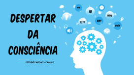 DESPETAR DA CONSCIÊNCIA