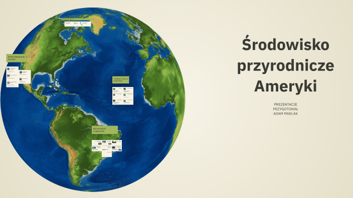 Środowisko przyrodnicze Ameryki by Dzik on Prezi