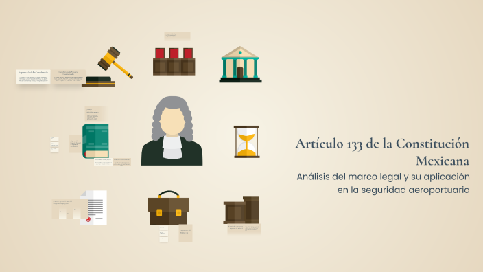 Artículo 133 de la Constitución Mexicana by Aldo Ortega on Prezi