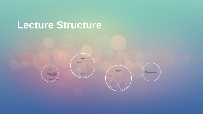 Lecture Structure by cedric arthur on Prezi