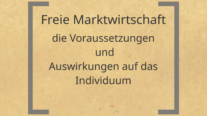 Freie Marktwirtschaft By Fabian Stamminger On Prezi