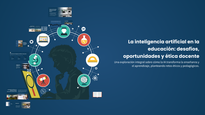 La inteligencia artificial en la educación: desafíos, oportunidades y ...