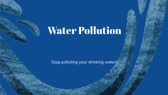 Water Pollution by Alex Lopez Cruz on Prezi