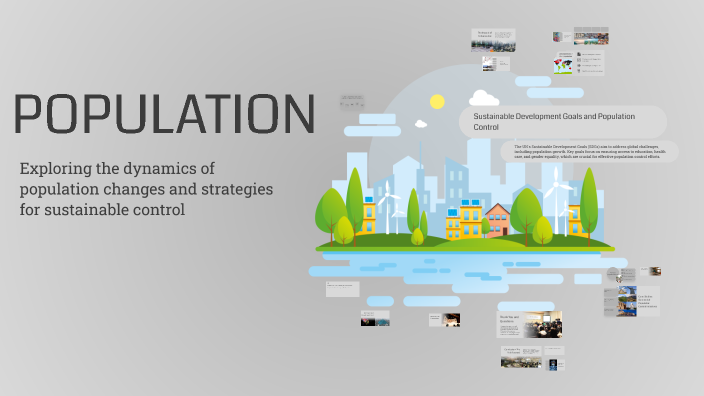 Population Model Visual Population Growth and Control: A Visual Exploration by abdul ghani on Prezi