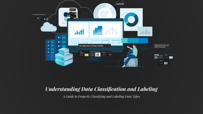 Understanding Data Classification and Labeling by Akos Ivan on Prezi