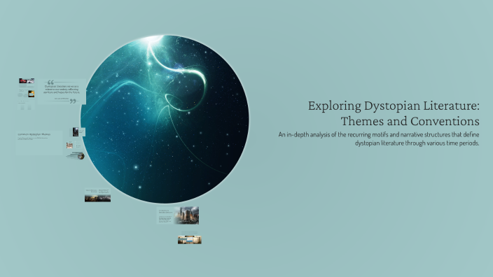 Exploring Dystopian Literature: Themes and Conventions by n R on Prezi