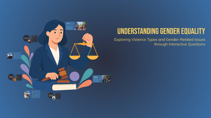 Understanding Gender Equality by JONATHAN Martinez Montiel on Prezi