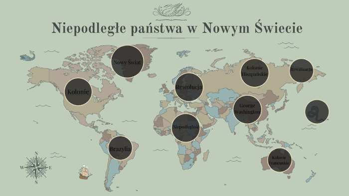 Niepodległe państwa w Nowym Świecie by Karolina Żurek on Prezi