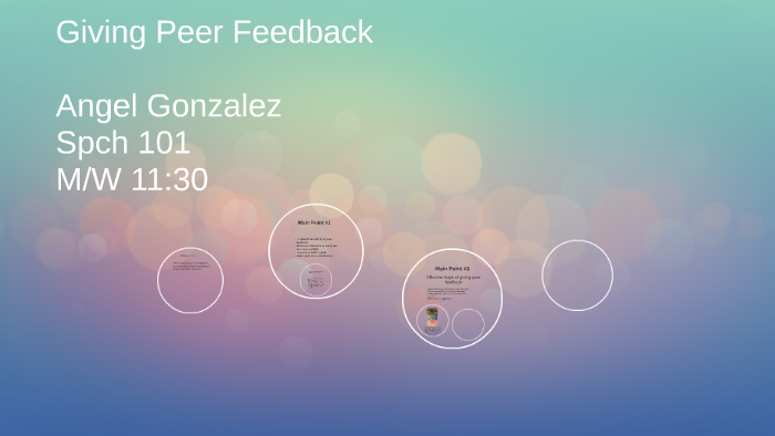 Giving Peer Feedback by Angel Gonzalez on Prezi