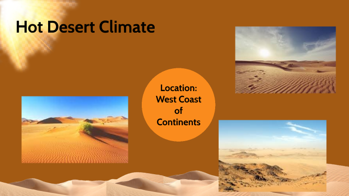 Hot Desert Climate by Trinidad ZUBIZARRETA on Prezi