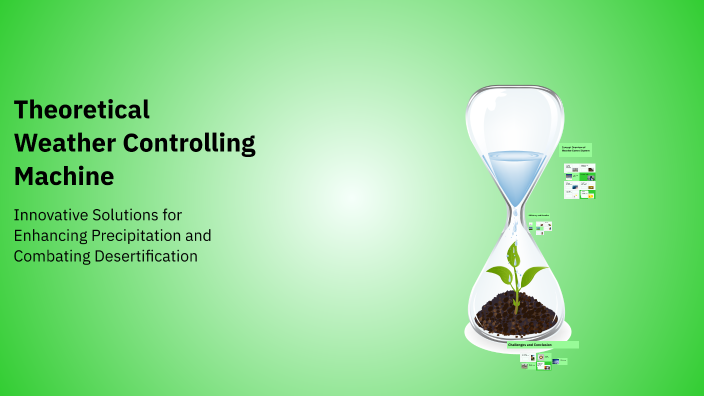 Theoretical Weather Controlling Machine by Ochirbadrah Namnandorj on Prezi