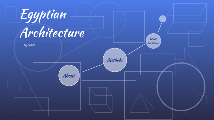 Egyptian Architecture by nikita paatz on Prezi