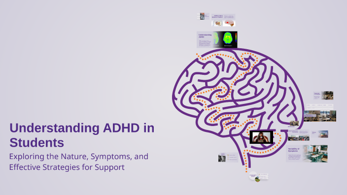 Understanding ADHD in Students by Divina Bartolome on Prezi