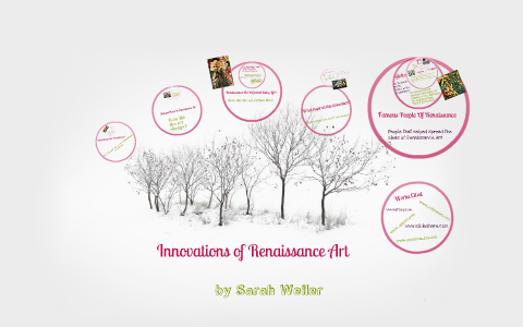 Innovations of Renaissance Art. by Sarah Weller on Prezi
