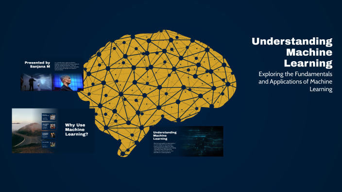 Understanding Machine Learning by Sanjana M on Prezi