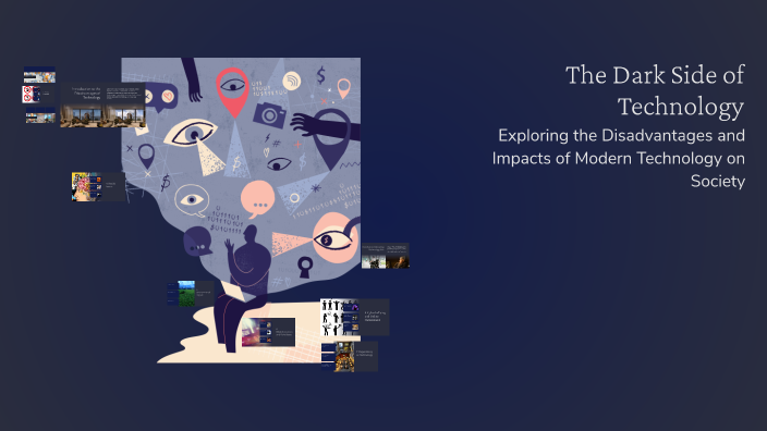 The Dark Side of Technology by Elan Shaxawan on Prezi