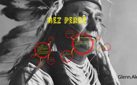 Nez Percè Indians by Glenn Nickerson on Prezi