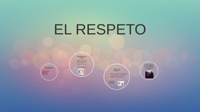 EL RESPETO by Miriam Correa on Prezi
