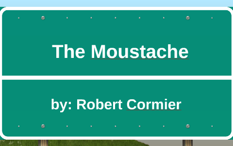 the moustache by robert cormier analysis