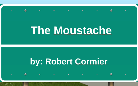 The Moustache by Robert Cormier, Summary, Themes & Analysis - Video &  Lesson Transcript