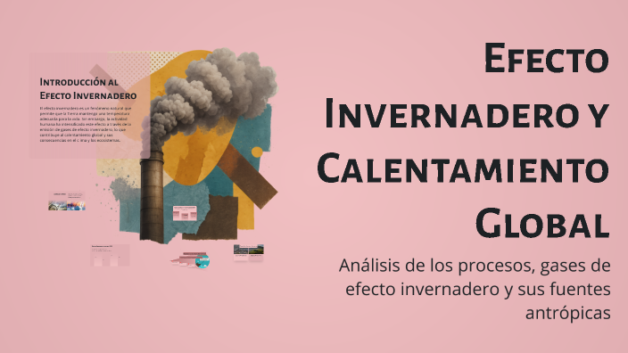 Efecto Invernadero y Calentamiento Global by javier paucar ortega on Prezi