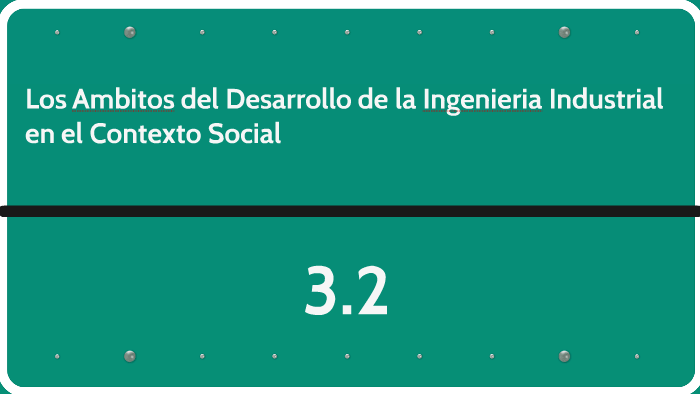 Los Ambitos del Desarrollo de la Ingenieria Industrial en el by Isabel
