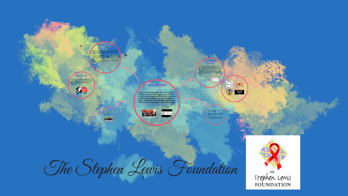 The Stephen Lewis foundation by Premjot Gill on Prezi