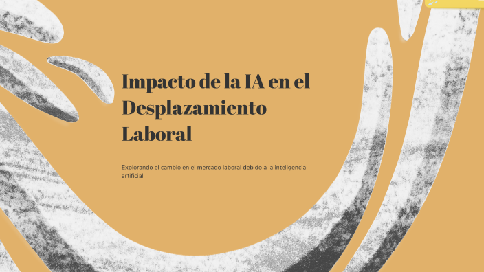 Impacto de la IA en el desplazamiento laboral by CINDY MARQUEZ on Prezi