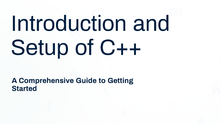 Introduction and Setup of C++ by Захар on Prezi