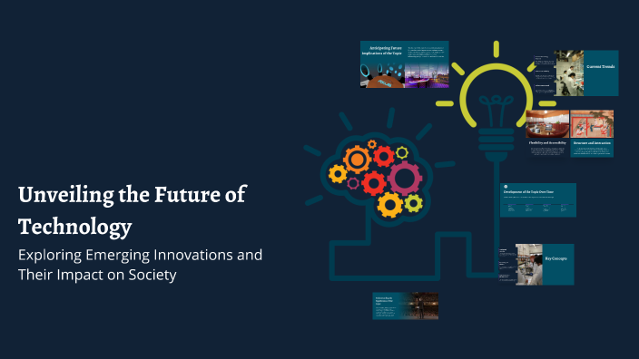 Unveiling the Future of Technology by MELANIE VELIZ on Prezi