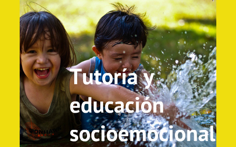 TUTORÍA Y EDUCACIÓN SOCIOEMOCIONAL By María Miguélez On Prezi