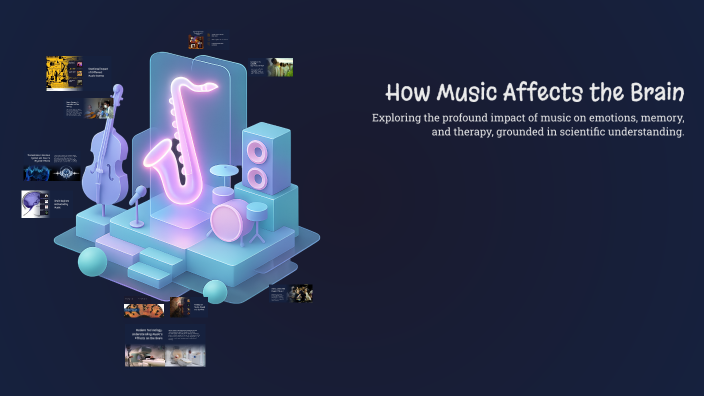 How Music Affects the Brain by William Stangl on Prezi