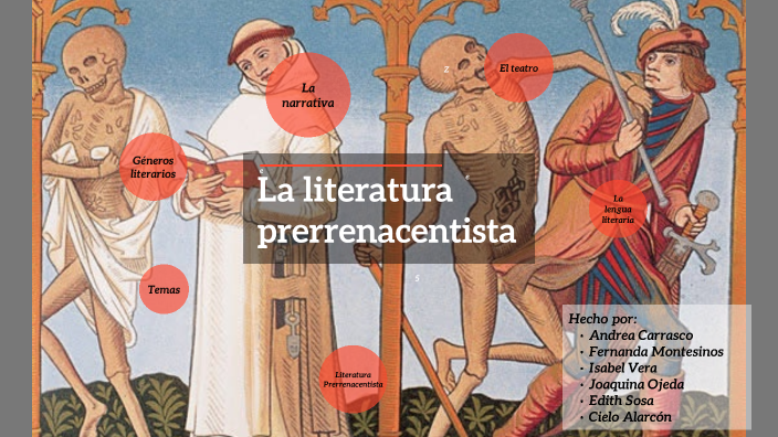 La literatura prerrenacentista by Andrea Pamela CARRASCO PACHECO on Prezi