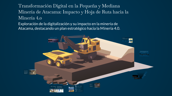 Transformación Digital en la Pequeña y Mediana Minería de Atacama ...