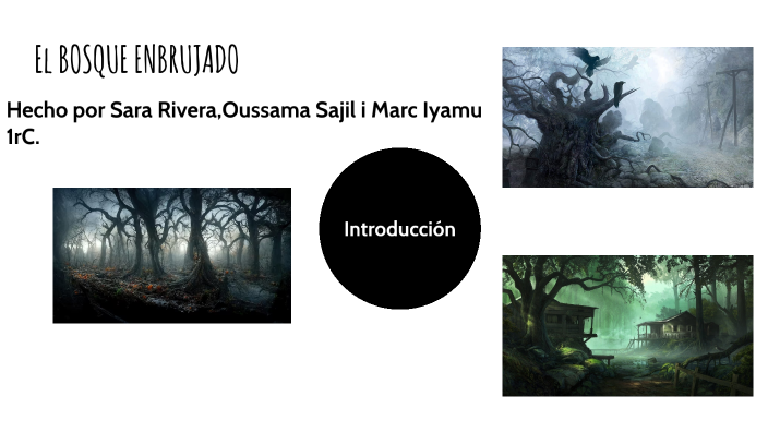 El BOSQUE EMBRUJADO by Marc Iyamu Campayo on Prezi