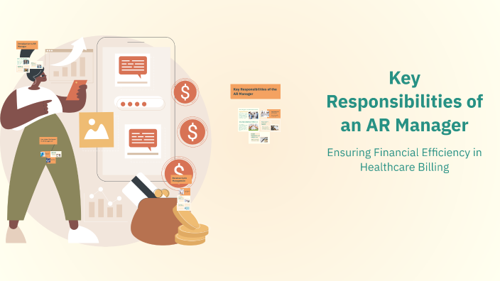 Key Responsibilities of an AR Manager by Mamta Karmakar on Prezi