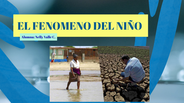 EL FENOMENO DEL NIÑO by ger v_c_g on Prezi