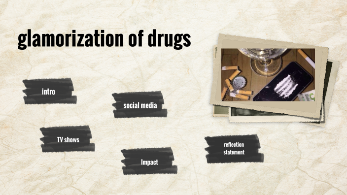 glamorisation-of-drugs-by-sasha-nobke-on-prezi