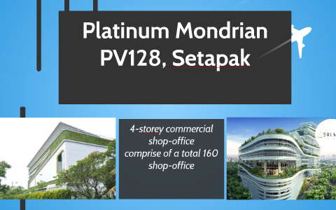 Platinum Mondrian Pv128 Setapak By Louis Lim