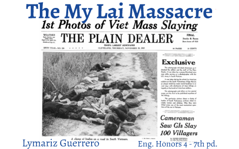 The My Lai Massacre by Lymariz Guerrero on Prezi