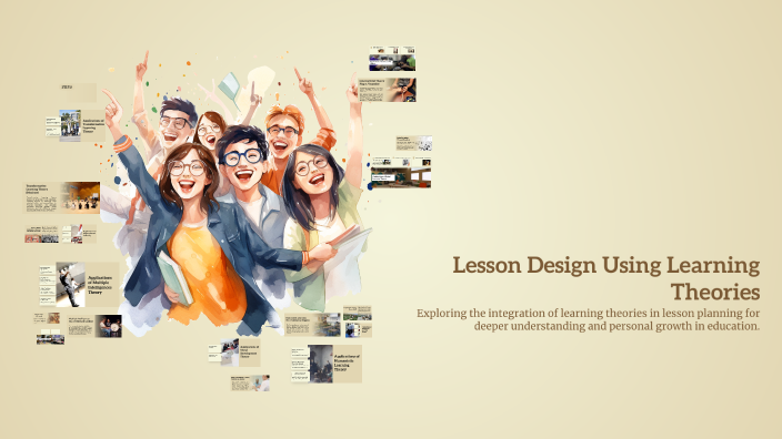 Lesson Design Using Learning Theories by jonalyn Gabriel on Prezi