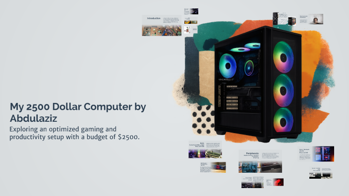 My 2500 Dollar Computer by Abdulaziz by Ahser Lahk on Prezi