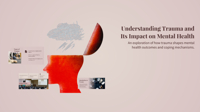 Understanding Trauma and Its Impact on Mental Health by arturs sturis ...