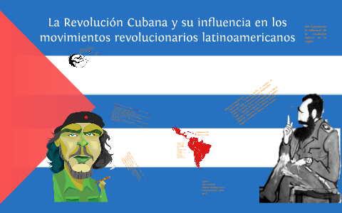 La Revolución Cubana y Su influencia en latinoamérica by Ignacio Unanue ...